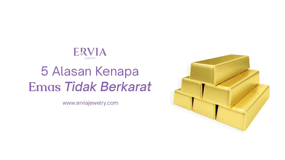 kenapa emas tidak berkarat