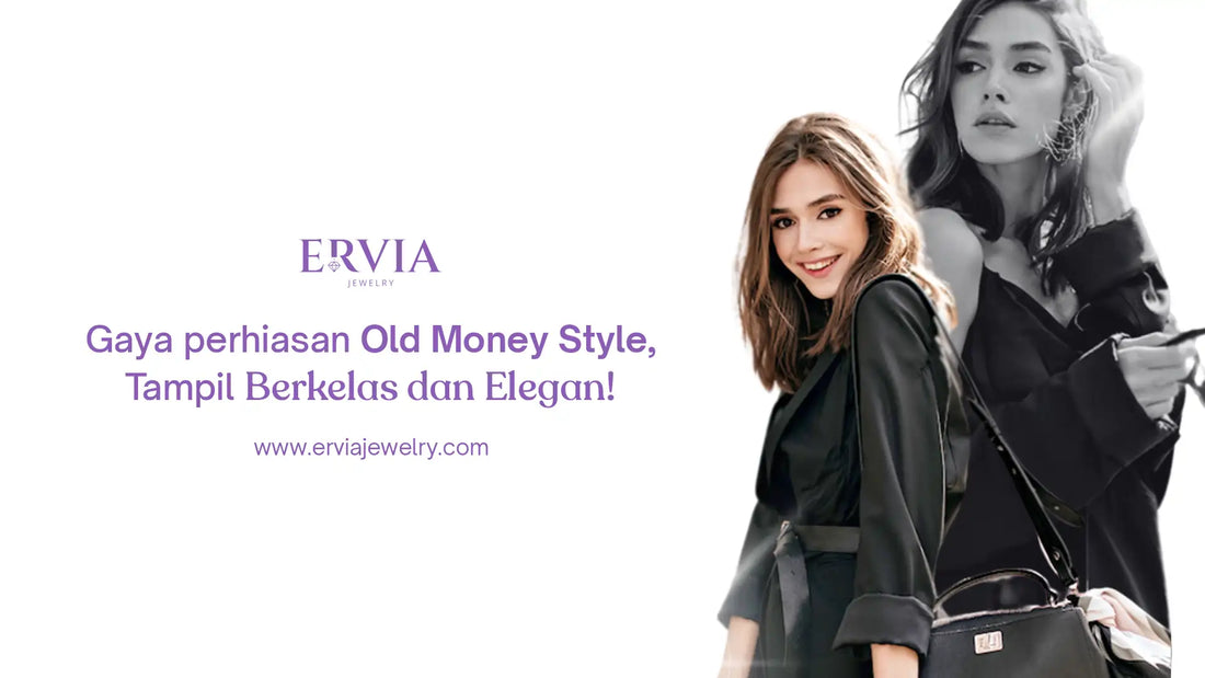 gaya perhiasan old money style