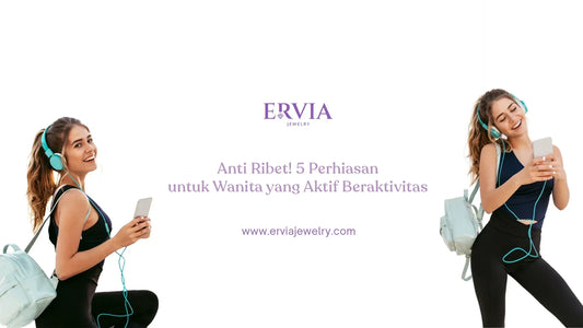 perhiasan untuk wanita yang aktif