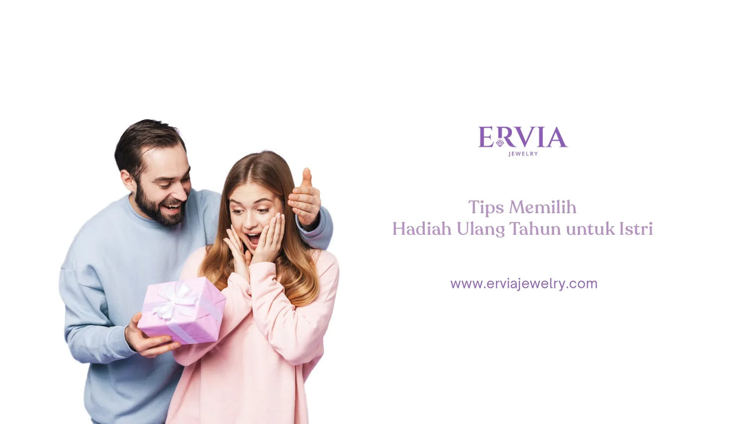 tips memilih hadiah ulang tahun untuk istri